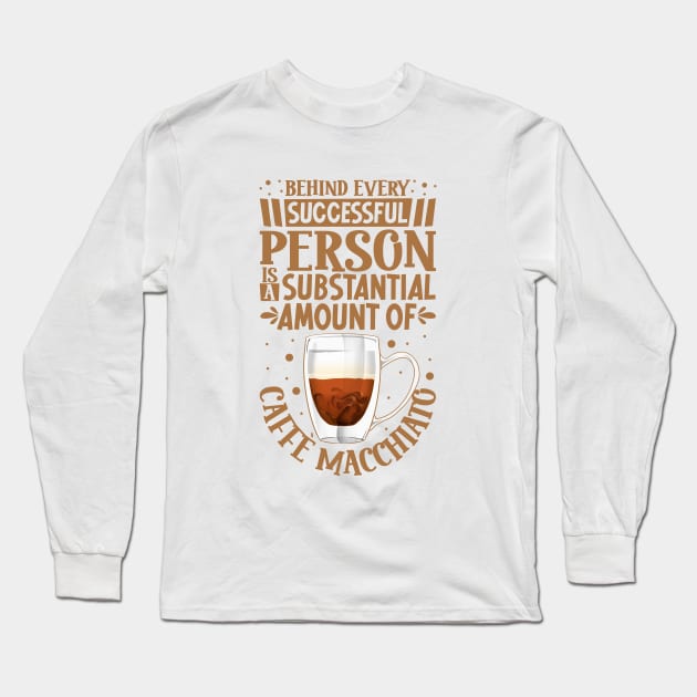 Successful only with Caffè macchiato Long Sleeve T-Shirt by Modern Medieval Design